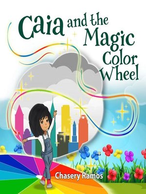 cover image of Caia and the Magic Color Wheel